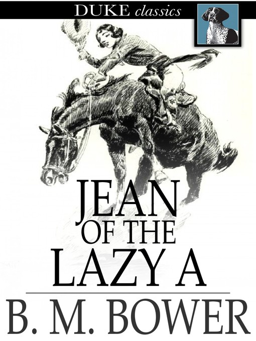 Title details for Jean of the Lazy A by B. M. Bower - Available